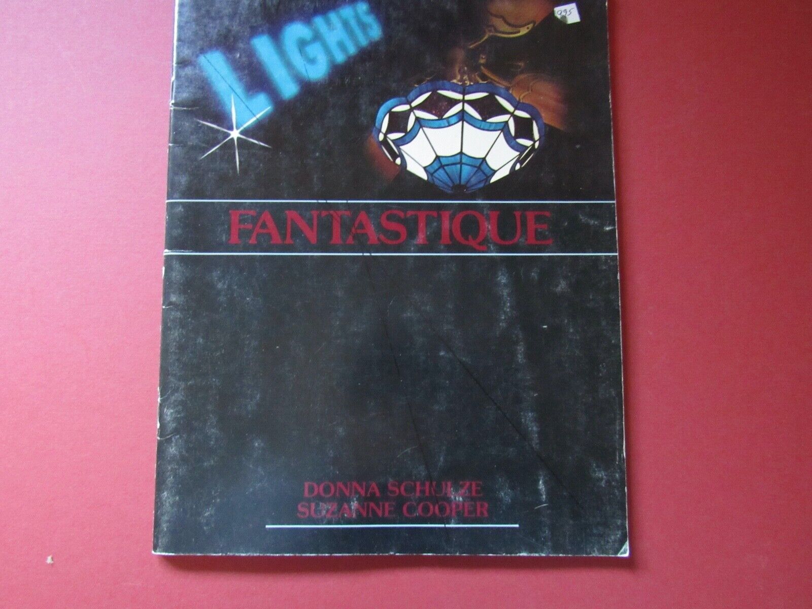 Lights Fantastique Stained Glass Pattern Book By Donna Schulze & Suzanne Cooper