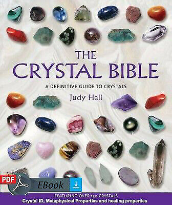 The Crystal Bible - Complete Guide To Crystals, Metaphysical Properties - Ebook