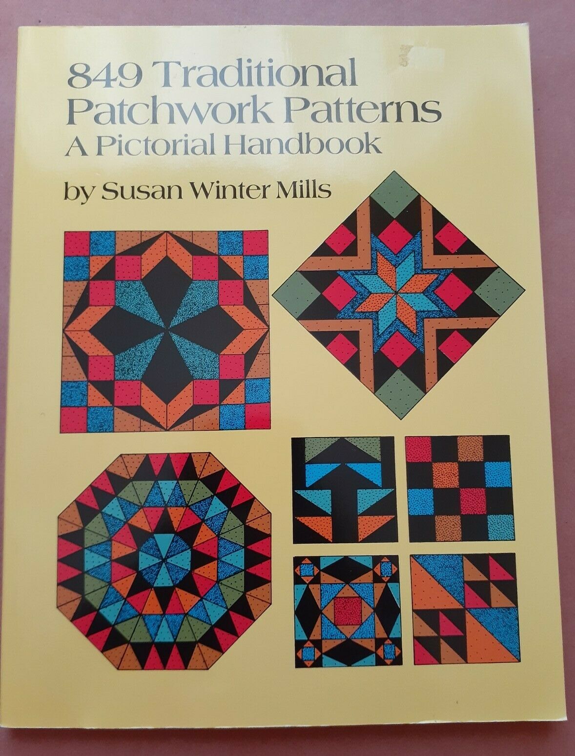 849 Traditional Patchwork Patterns: A Pictorial Handbook By Susan Winter Mills